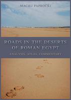 Roads in the Deserts of Roman Egypt 1789251567 Book Cover