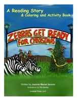 Zebras Get Ready For Christmas: A Reading Story & Coloring and Activity Book 0937176044 Book Cover