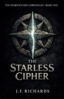 The Starless Cipher (The Starwatcher Chronicles) B0GLK6WM4Q Book Cover