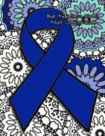 Blue Awareness Ribbon Adult Coloring Book 1544762909 Book Cover