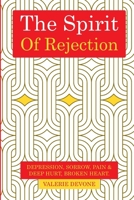 The Spirit of Rejection 1530934133 Book Cover