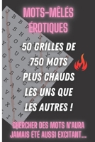 Mots-mêlés érotiques: Carnet de jeux de mots mêlés érotiques pour adultes | Mots cachés pour adultes | 50 grilles jouables sur un thème très coquin | ... fournies | 15,24 x 22,86 cm B08HRV333Q Book Cover