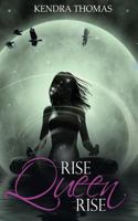 Rise Queen Rise 1542678498 Book Cover