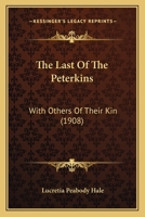 The Last of the Peterkins (Large Print Edition) 151195888X Book Cover