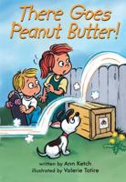 There Goes Peanut Butter! 1578740363 Book Cover