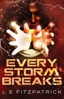 Every Storm Breaks 4867506486 Book Cover