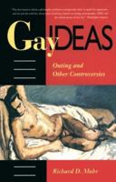 Gay Ideas: Outing and Other Controversies 0807079219 Book Cover