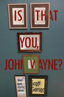 Is That You, John Wayne? 1938466071 Book Cover