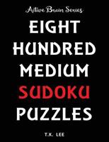 800 Medium Sudoku Puzzles to Keep Your Brain Active for Hours: Active Brain Series Book 1943828334 Book Cover