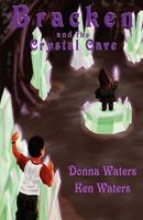 The Gnome Chronicles: Bracken and the Crystal Cave 1450706614 Book Cover