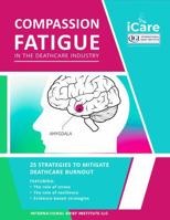 Compassion Fatigue in the Deathcare Industry 1950712583 Book Cover