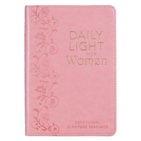 Daily Light For Women | Classic Collection of 366 Devotional Scripture Readings from ESV Bible | Hardcover Gift Book for Women w/Ribbon Marker, Gilt-Edge Pages 1432132563 Book Cover