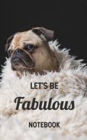 Let's be fabulous Notebook: 5" x 8", 120 page ruled Notebook 1723781495 Book Cover
