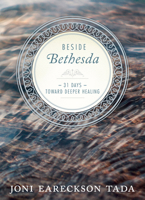 Beside Bethesda: 31 Days Toward Deeper Healing 1612917127 Book Cover