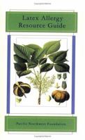 Latex Allergy Resource Guide 0975973509 Book Cover