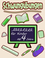 Schwungübungen Für Kinder Ab 4 Jahre: Schreiben lernen mit Bilder (so macht es ihrem Kind besonders Spaß) Steigert die Konzentration, Lernen der ... Kreise, Schleifen, Übungen B084WLMK54 Book Cover