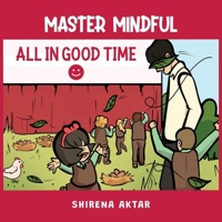 Master Mindful: All in Good Time 1918002770 Book Cover