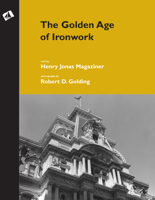The Golden Age of Ironwork 1493072846 Book Cover