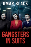 Gangsters in Suits 1955148228 Book Cover