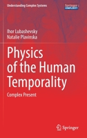 Physics of the Human Temporality: Complex Present 3030826112 Book Cover