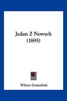 Jedan Z Nowych (1895) 116121464X Book Cover