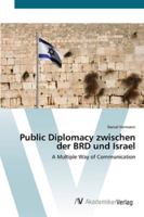 Public Diplomacy zwischen der BRD und Israel 3639452100 Book Cover