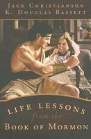 Life Lessons from the Book of Mormon 1590381718 Book Cover