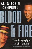 Blood and Fire: The Autobiography of the UB40 Brothers 1844137023 Book Cover