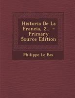 Historia De La Francia, 2... 1021588962 Book Cover