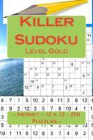 Killer Sudoku - Hermit - 12 X 12 - 250 Puzzles - Level Gold: Excellent Level 1985724391 Book Cover
