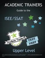 Academic Trainers' Guide to the ISEE/SSAT: Upper Level 1491099879 Book Cover