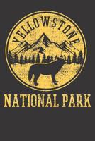 Notebook 6x9 120 Pages: Yellowstone National Park Camping Scout Hiking Vintage Gift 108181778X Book Cover