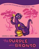 The Purple Bronto 1452839123 Book Cover