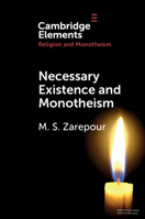 Necessary Existence and Monotheism: An Avicennian Account of the Islamic Conception of Divine Unity 1108940056 Book Cover