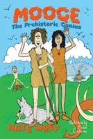 Mooge: The Prehistoric Genius 1916370543 Book Cover