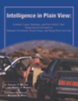 Intelligence in Plain View: Symbols, Logos, Markings, And Non-verbal Clues Suggesting Involvement in Domestic Extremism, Illegal Gangs, And Illegal Drug Activities 0942511751 Book Cover