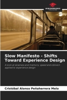 Slow Manifesto - Shifts Toward Experience Design 6206467155 Book Cover