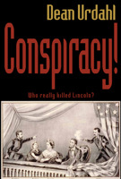 Conspiracy!: Who Really Killed Lincoln? 0878396063 Book Cover