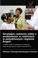 Strategie radzenia sobie z problemami w rodzinach w poludniowym regionie Angoli 6203653586 Book Cover