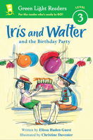 Iris and Walter and the Birthday Party (Iris And Walter) 0152053883 Book Cover