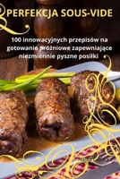 Perfekcja Sousvide (Polish Edition) 1836871309 Book Cover