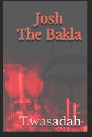 JOSH THE BAKLA B0CMPDR4CJ Book Cover