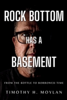 Rock Bottom Has a Basement B0H6Y9ZVRV Book Cover