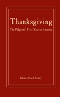 Thanksgiving: The Pilgrims' First Year in America 0979803918 Book Cover
