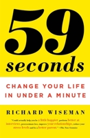 59 Seconds: Think a Little, Change a Lot 0307474860 Book Cover