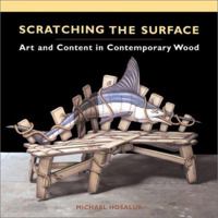Scratching the Surface: Art and Content in Contemporary Wood 1893164152 Book Cover