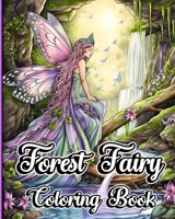 Forest Fairy Coloring Book: Grayscale Adult Coloring Pages with Mythical Creatures for Teens and Woman B0C9L1HNVH Book Cover