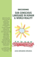 Decoding Subconscious Language in Human And World Reality 9376312805 Book Cover