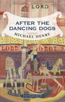 After the Dancing Dogs 1904634613 Book Cover