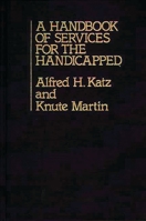 A Handbook of Services for the Handicapped 0313213852 Book Cover